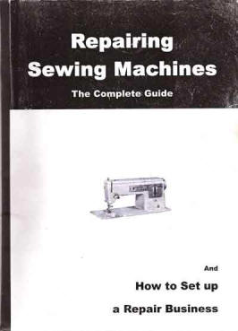 Complete guide to erepairing sewing machines, book cover.